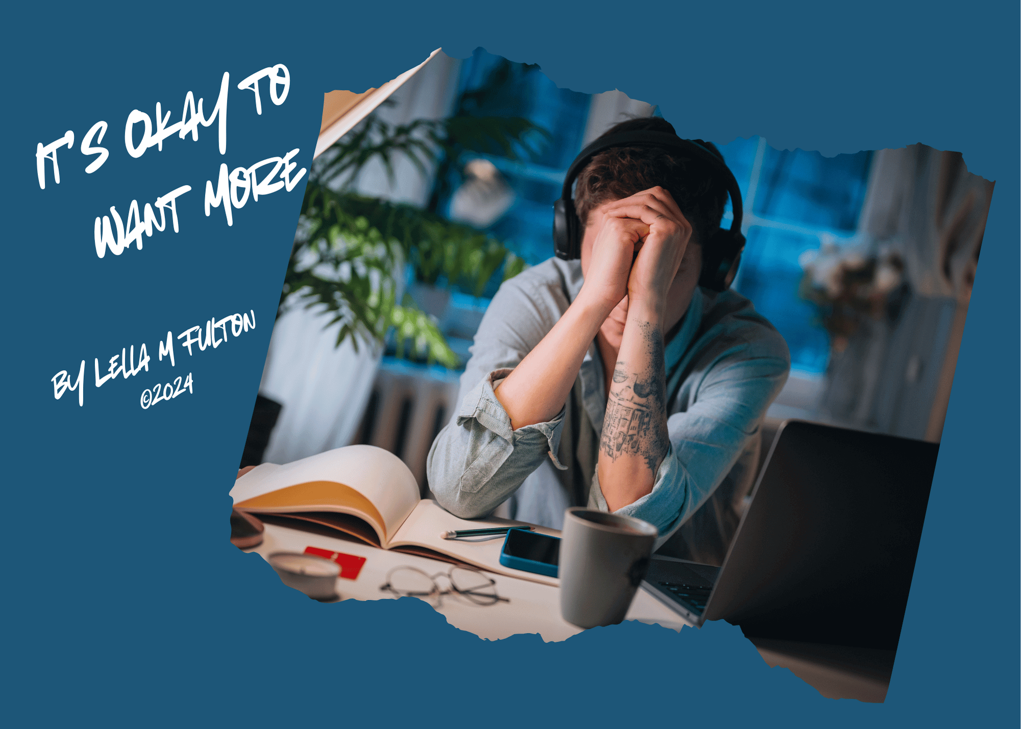 It’s Okay to Want More